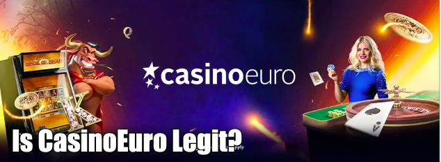 Is CasinoEuro Legit