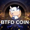 Is BTFD Coin Legit and Safe or a Scam